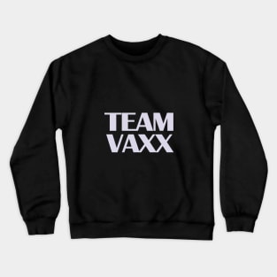 Team Vaxx Crewneck Sweatshirt